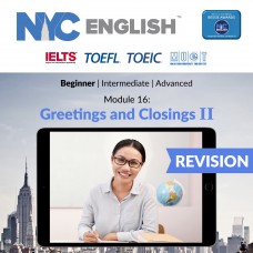 NYCE (Beginner, Revision) Module 16: Greetings and Closings II