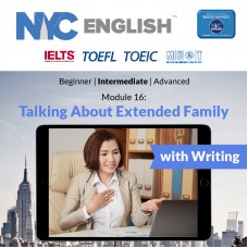 NYCE (Intermediate, with Writing) Module 16: Talking about Extended Family
