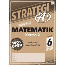 Tahun 6 Strategi A+ Matematik (Kertas 2)(Dwibahasa)